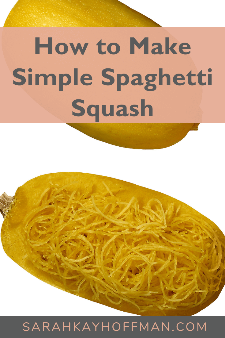 How to Make a Simple Spaghetti Squash www.sarahkayhoffman.com #healthyliving #glutenfree #Paleorecipe #livinghealthy