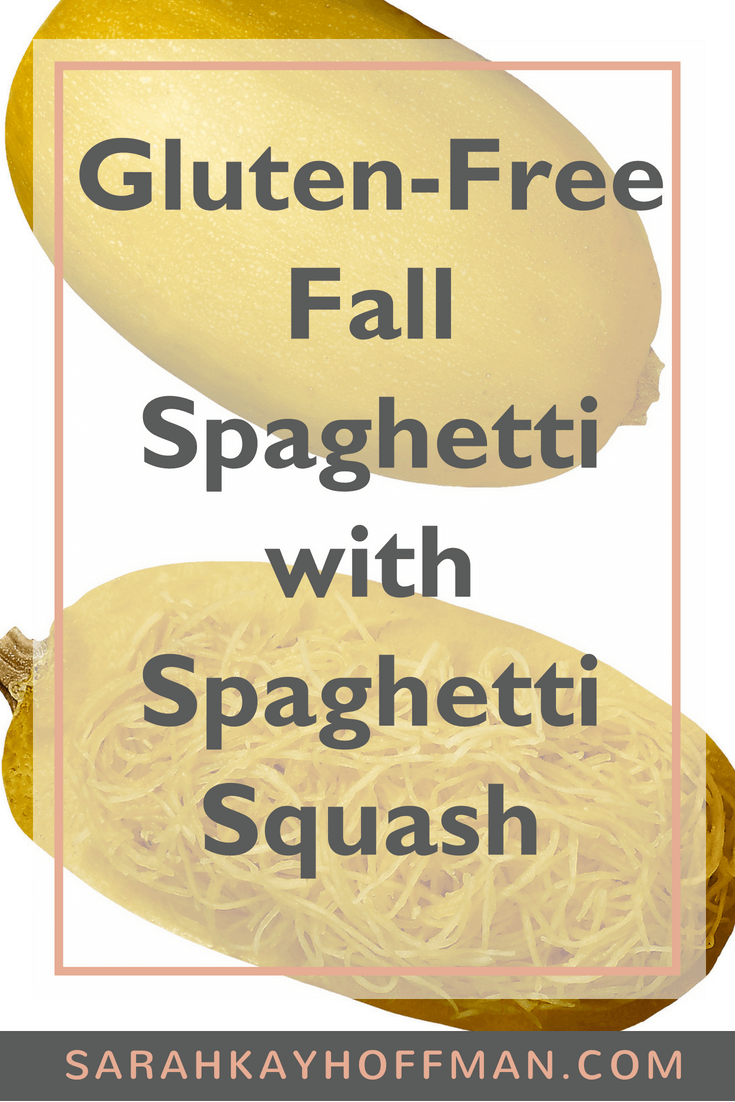 Gluten Free Fall Spaghetti with Spaghetti Squash www.sarahkayhoffman.com #spaghetti #spaghettisquash #fall #glutenfree #Paleo