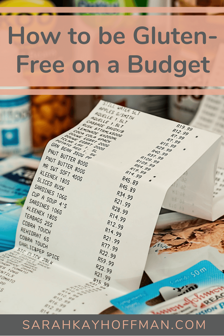 How to be Gluten Free on a Budget www.sarahkayhoffman.com #glutenfree #groceryshopping #healthyliving #lifestyleblogger