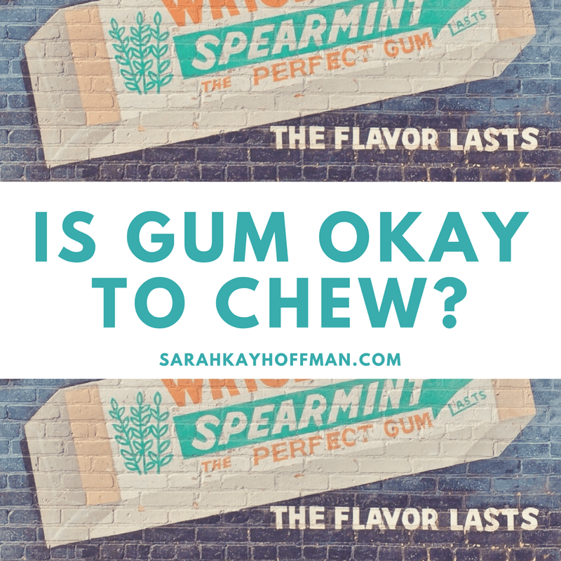 Is Gum Okay to Chew sarahkayhoffman.com #food #guthealth #healthyliving #healthylifestyle #gum