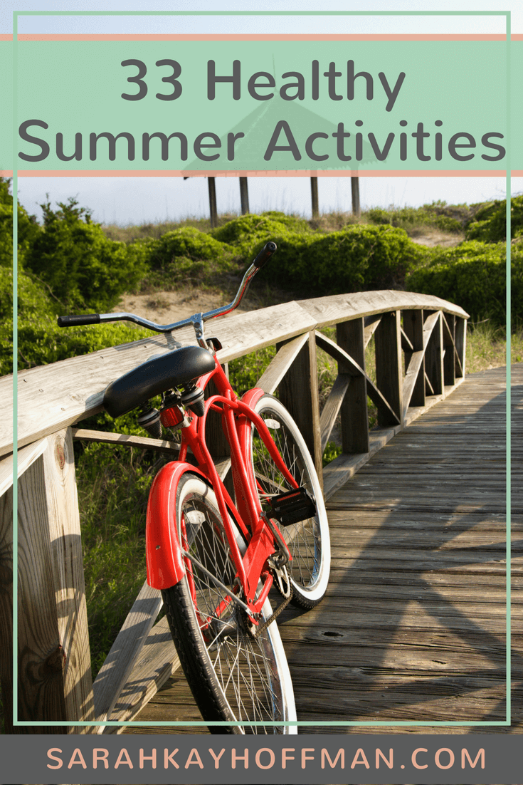 33 Healthy Summer Activities #summer #healthyliving 