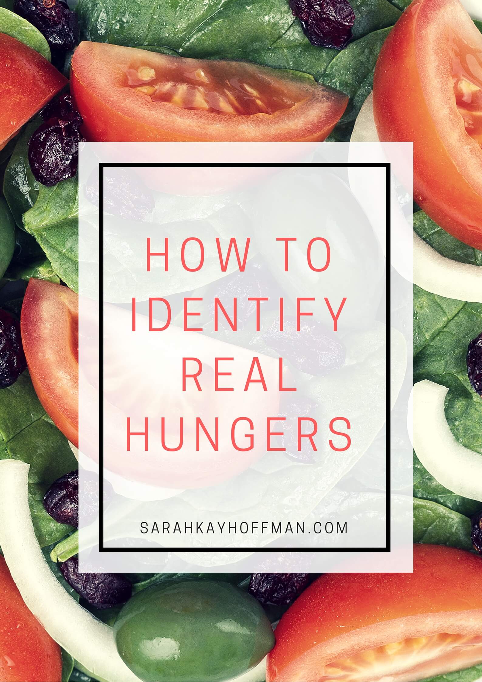 How To Identify Real Hungers sarahkayhoffman.com