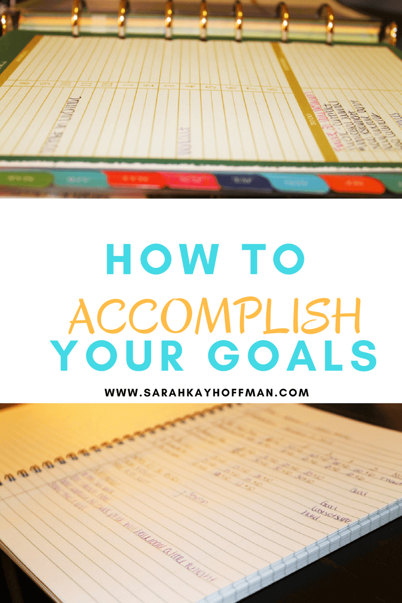 How to Accomplish Your Goals sarahkayhoffman.com