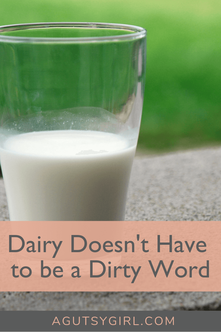 Dairy Doesn't Have to be a Dirty Word agutsygirl.com #dairyfree #dairy #guthealth #rawdairy #healthyliving