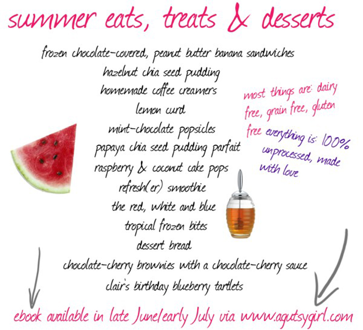 summer eats, treats & desserts via www.agutsygirl.com ebook #glutenfree #grainfree #dairyfree
