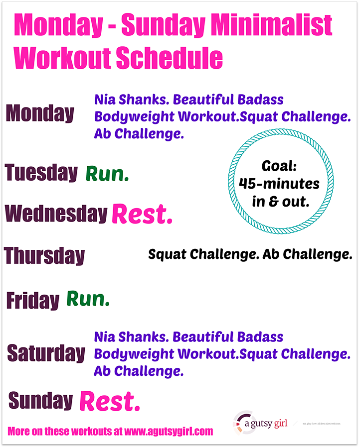 Monday - Sunday Minimalist Workout Schedule via www.agutsygirl.com