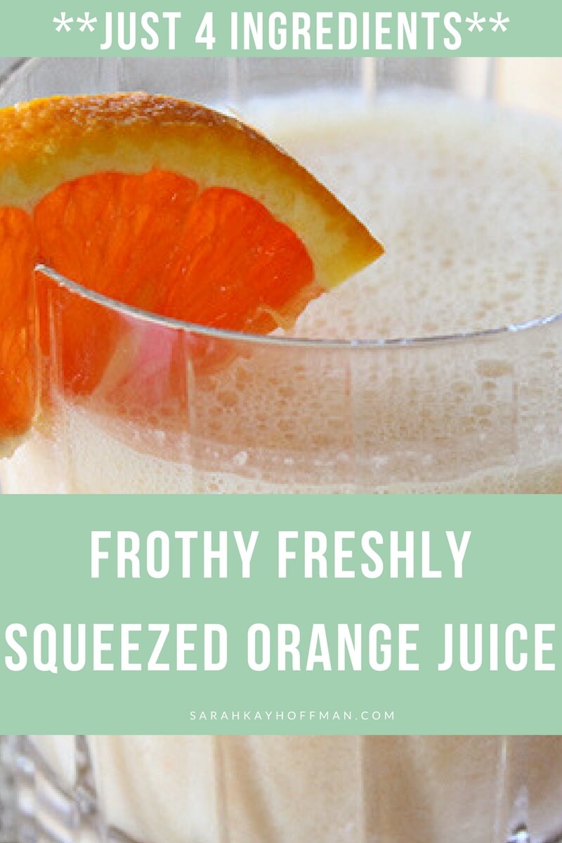 Frothy Freshly Squeezed Orange Juice sarahkayhoffman.com gluten free