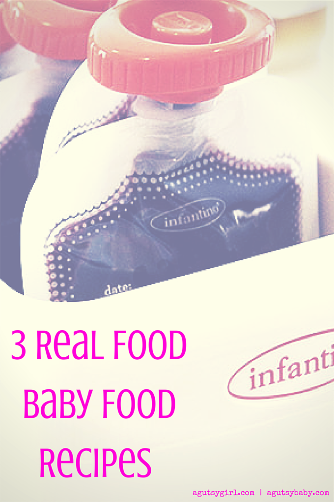 3 Real Food Baby Food Recipes www.agutsygirl.com #babyfood #recipes #realfood