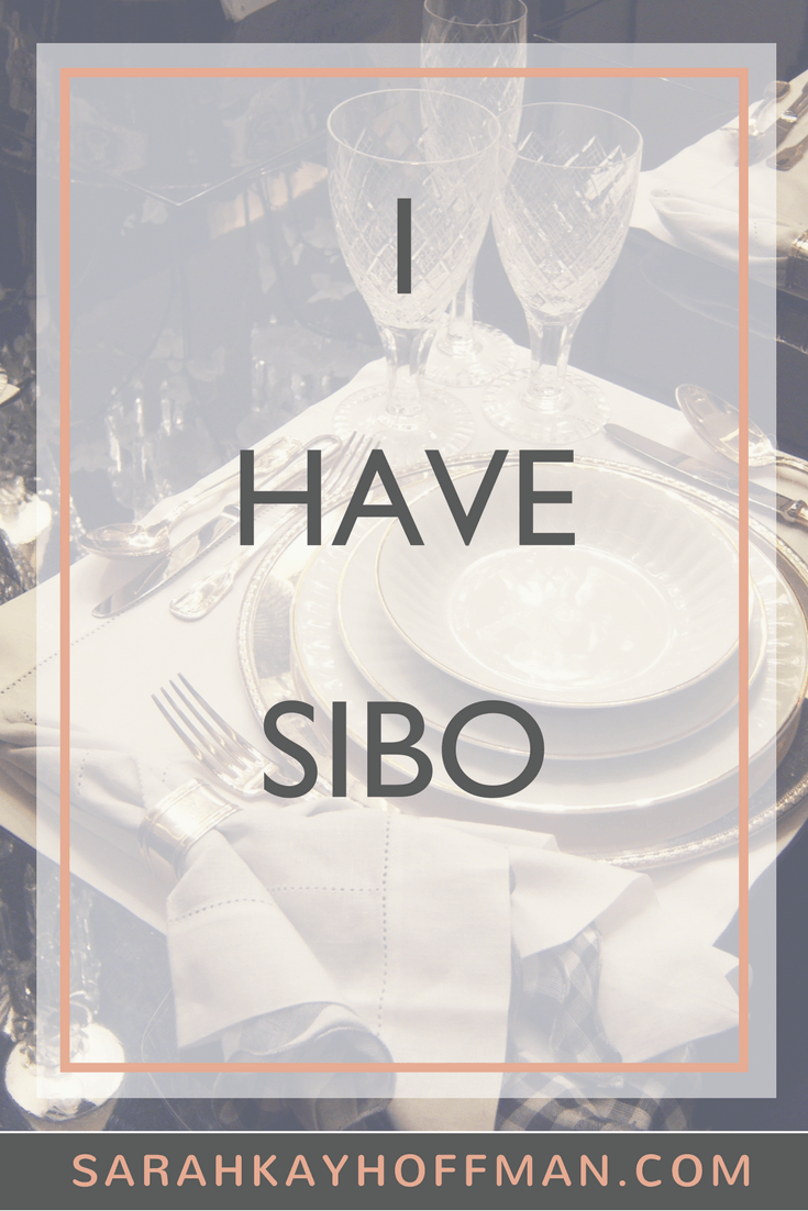 I Have SIBO www.sarahkayhoffman.com #guthealth #SIBO #healthyliving