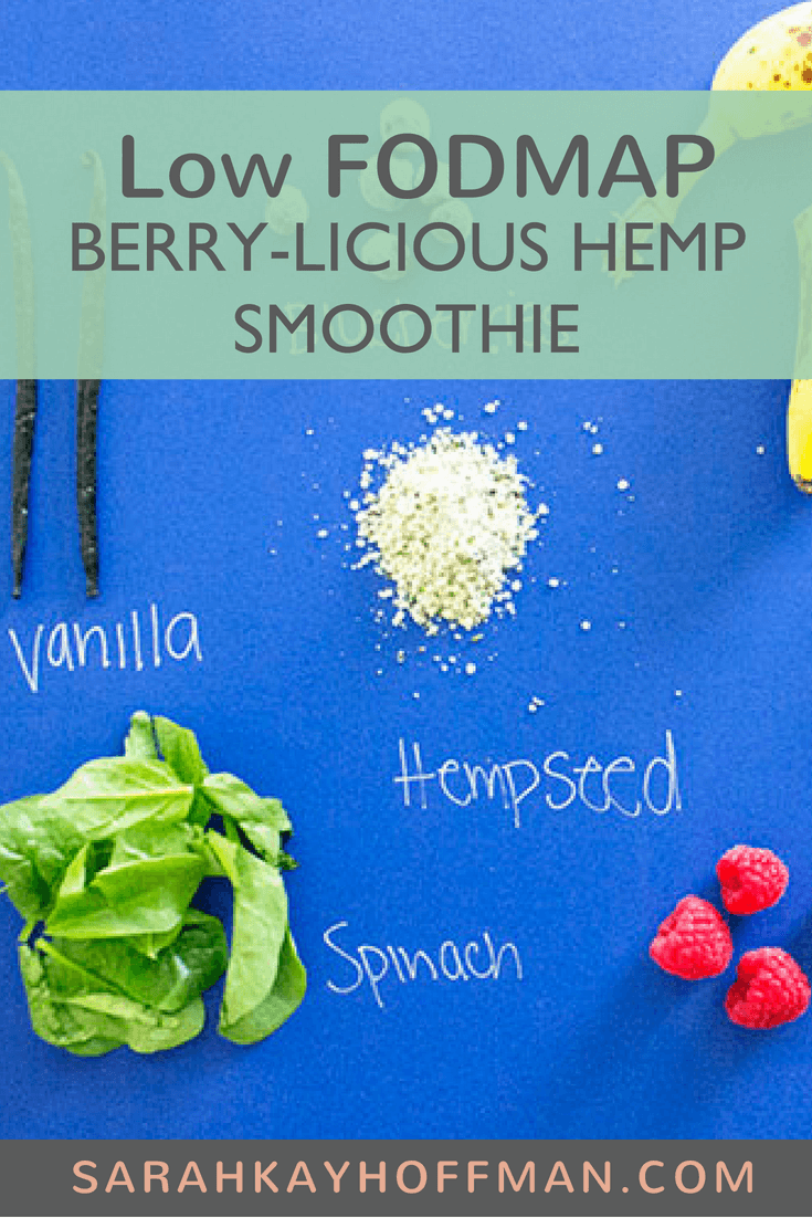 Low-FODMAP Berry-licious Hemp Smoothie www.sarahkayhoffman.com #lowfodmap #guthealth #SIBO #healthyliving