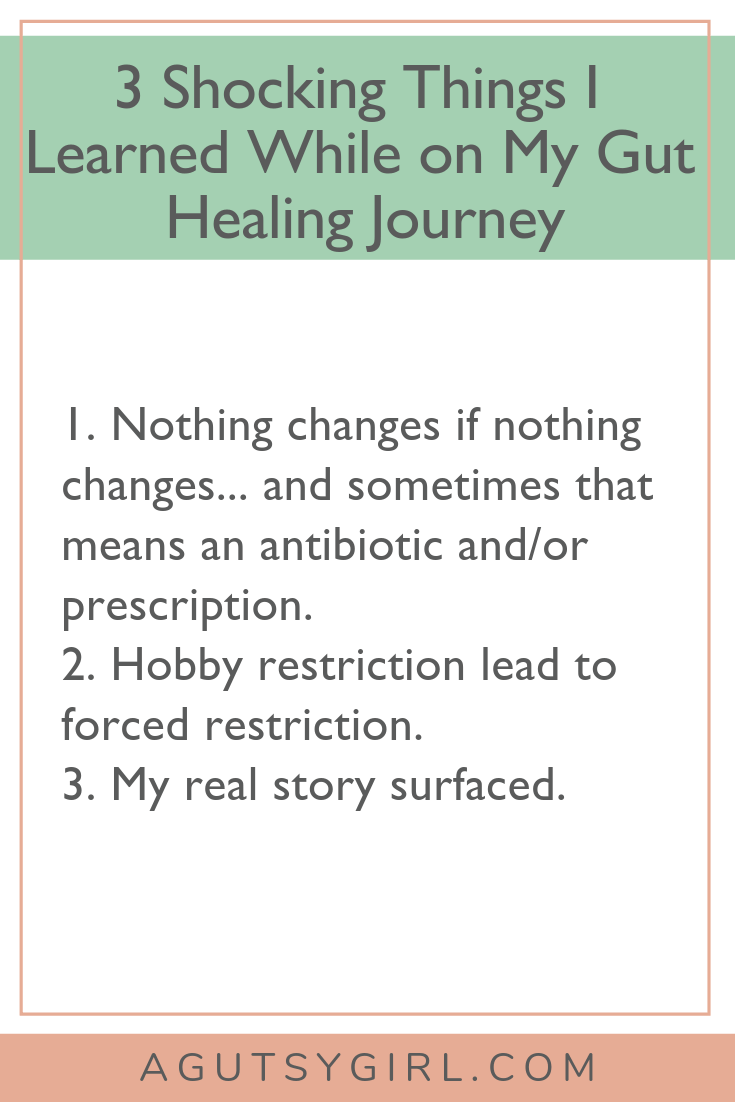 3 Shocking Things I Learned about Healing agutsygirl.com #guthealing #healthyliving #eatingdisorder