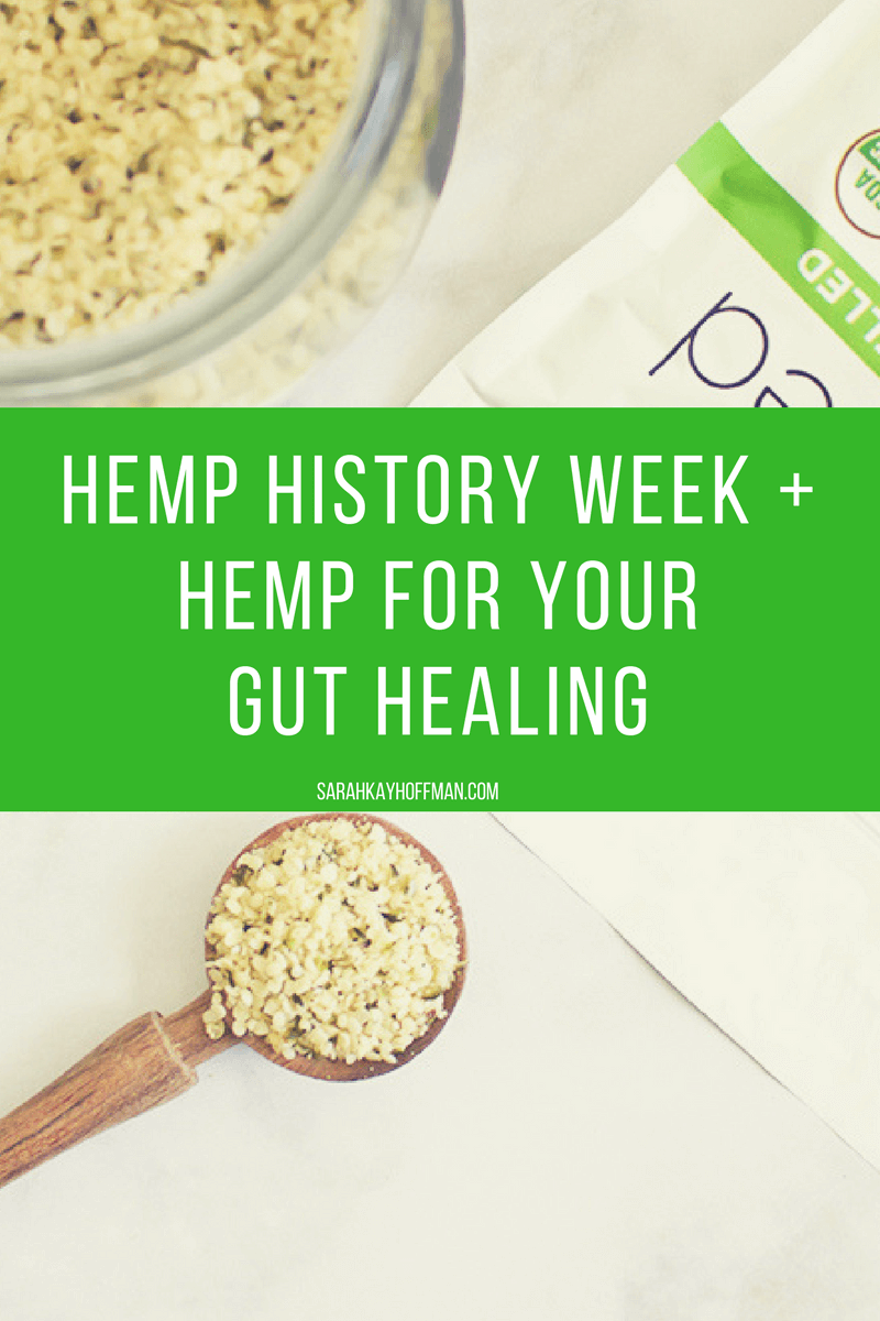 Hemp History Week and Your Gut sarahkayhoffman.com Gut Healing with hemp oil, hempseed Nutiva Organic #hemp #hempseed #guthealth