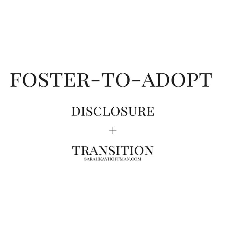 Disclosure sarahkayhoffman.com Foster-to-Adopt Adoption