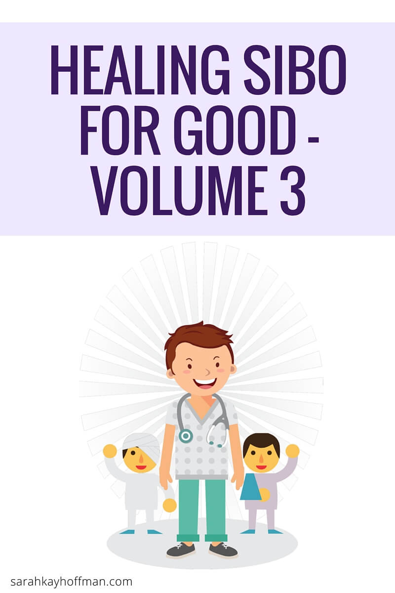 Healing SIBO for Good Volume 3 sarahkayhoffman.com