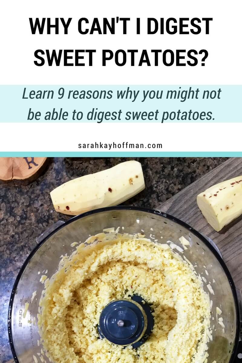 Why Can't I Digest Sweet Potatoes? sarahkayhoffman.com #ibs #ibd #SIBO #guthealth #healthylifestyle