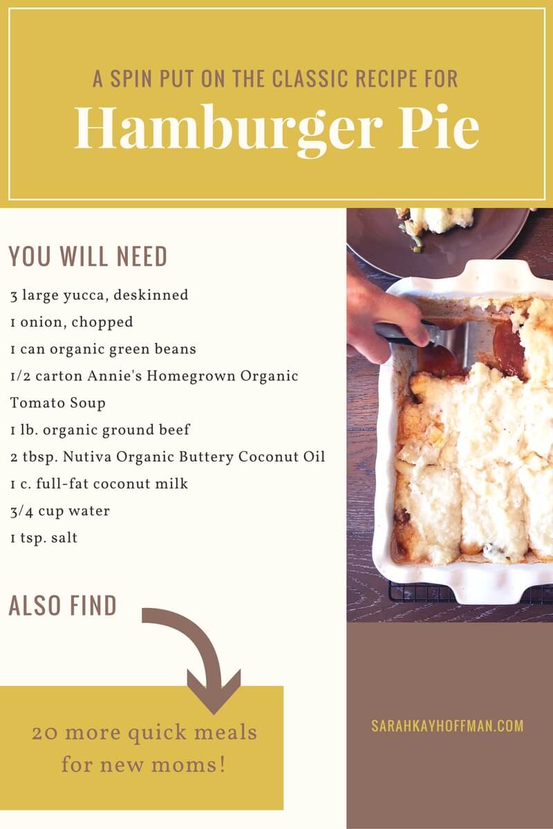 21 Quick Meals for New Moms sarahkayhoffman.com Hamburger Pie Recipe Pinterest