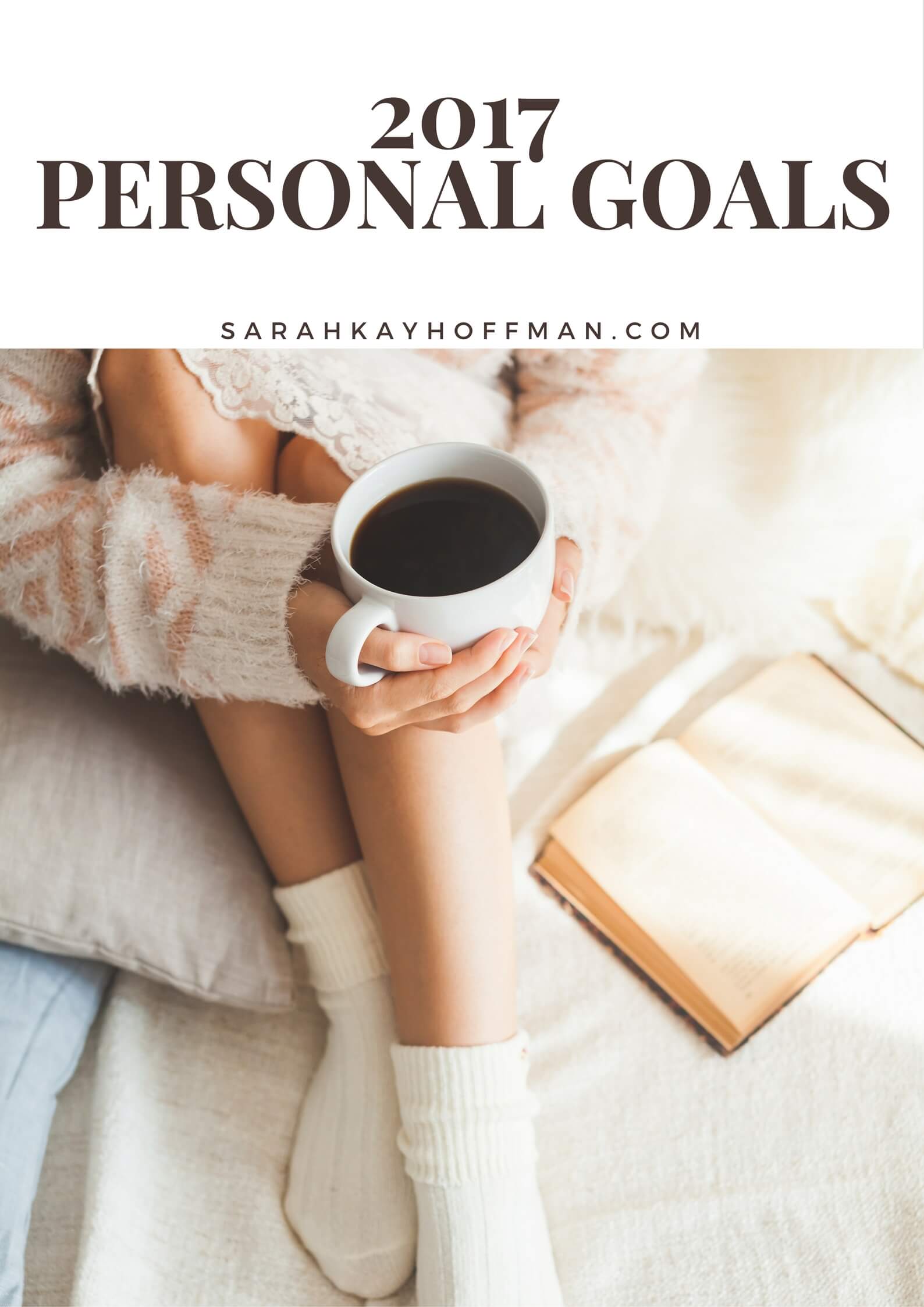 2017 Personal Goals New Year Goal sarahkayhoffman.com