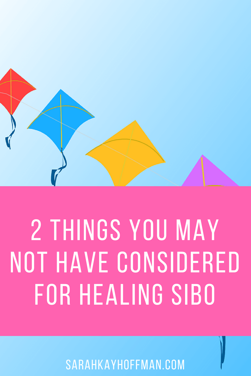 2017 SIBO Status Update sarahkayhoffman.com 2 things for healing SIBO