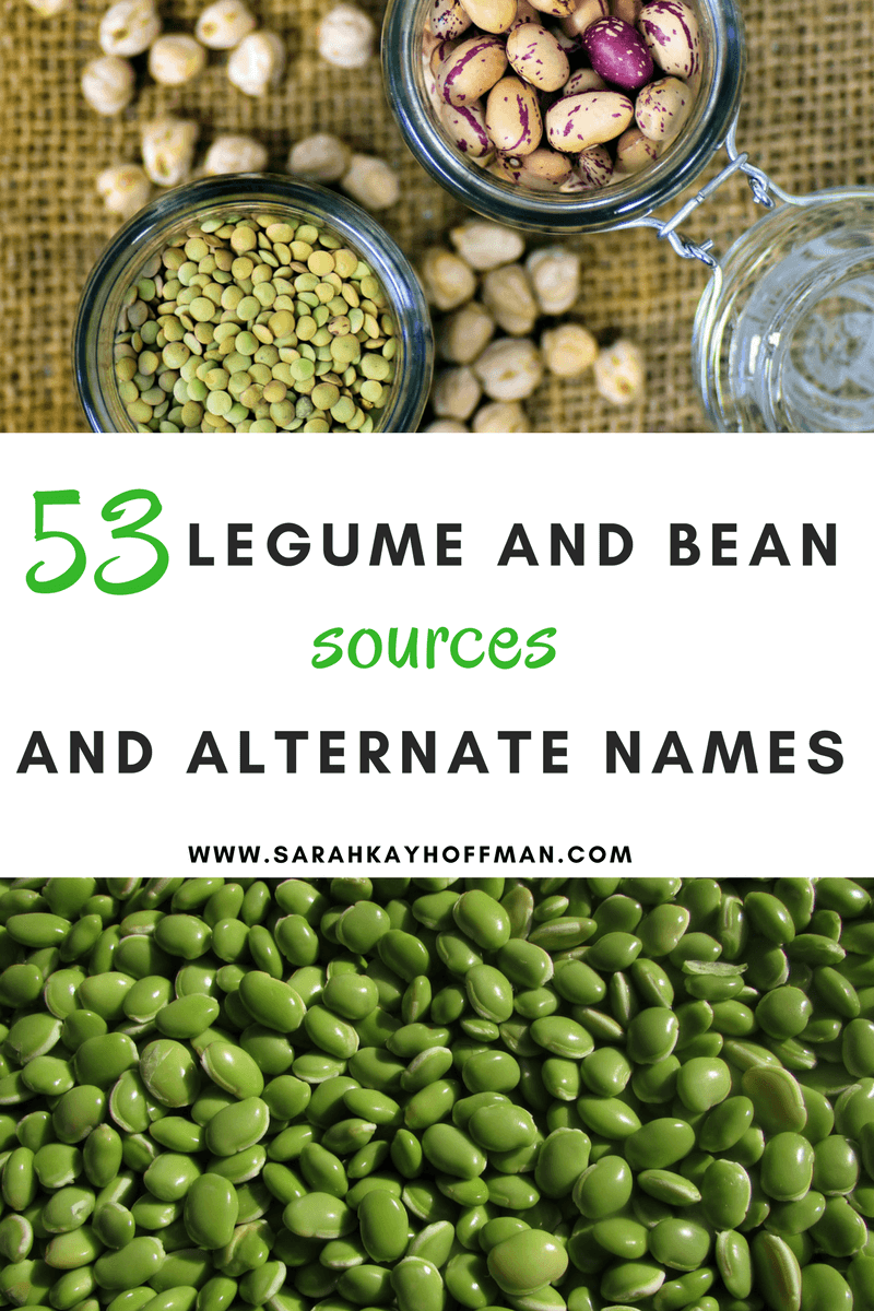 53 Legume and Bean Sources and Alternate Names sarahkayhoffman.com
