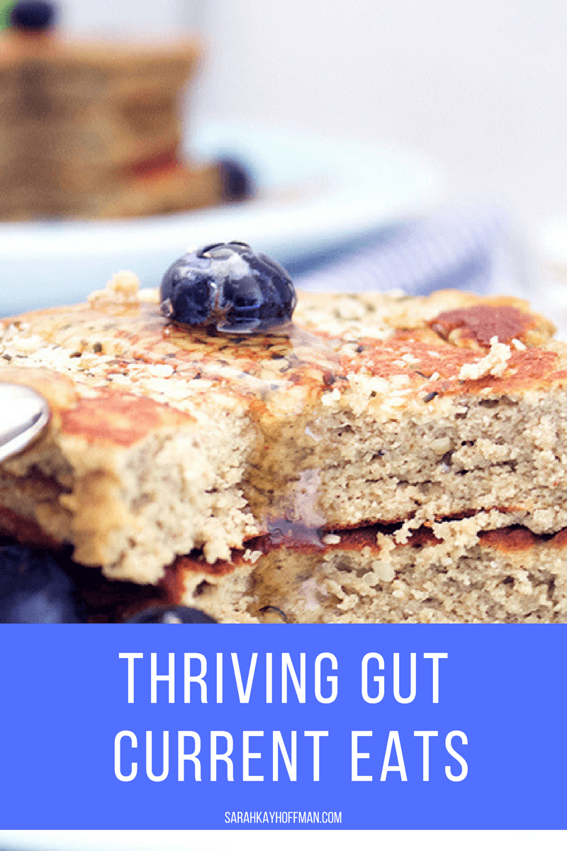 Thriving Gut Current Eats sarahkayhoffman.com