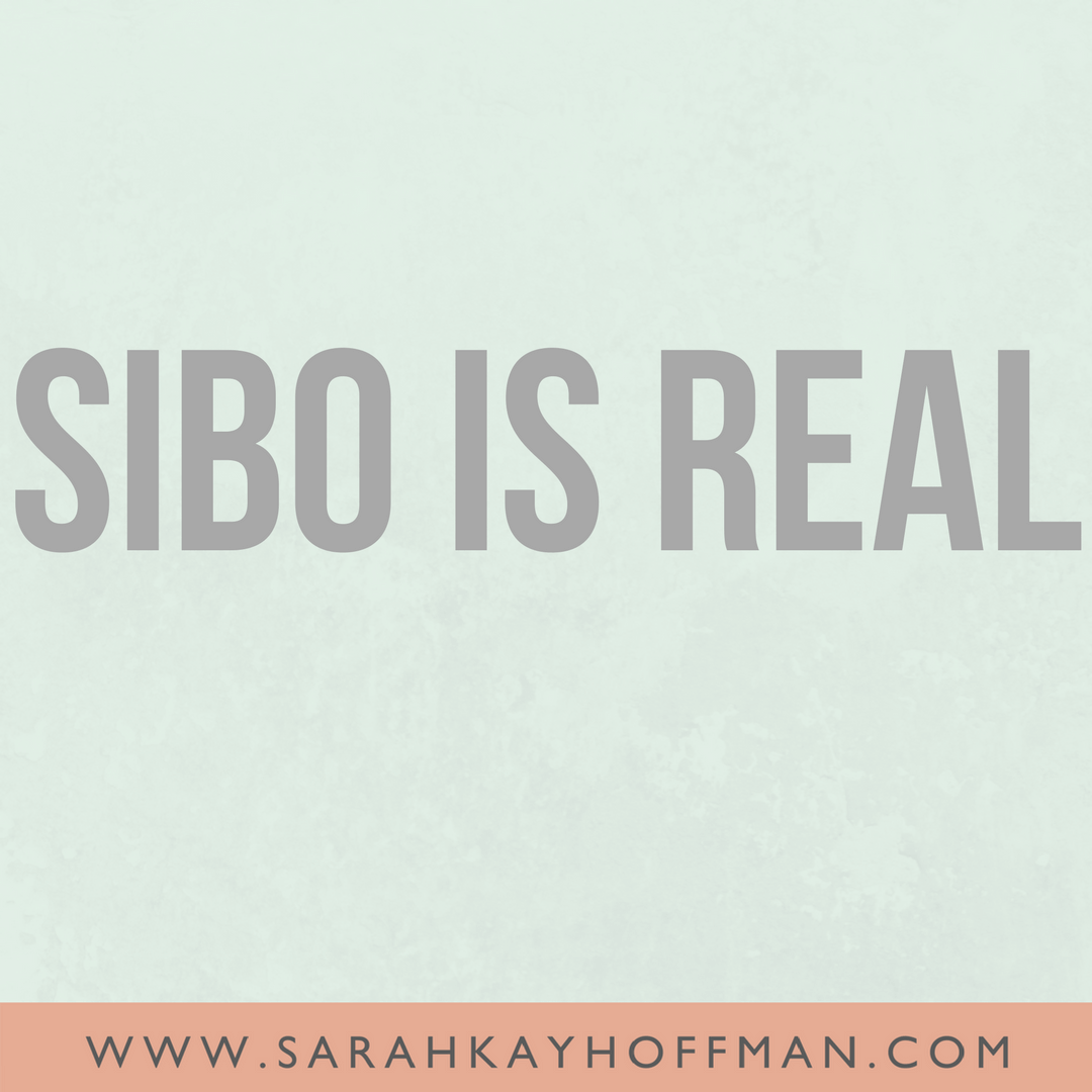 SIBO is Real www.sarahkayhoffman.com