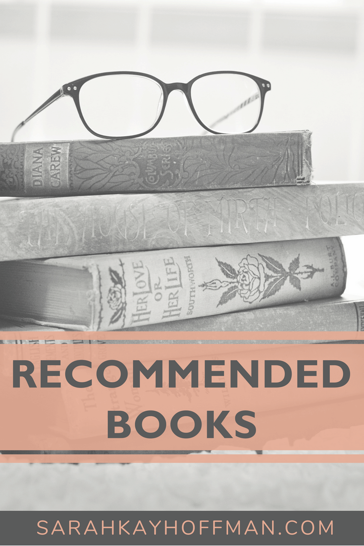 Recommended Books www.sarahkayhoffman.com #book #books #healthyliving #healthylifestyle #bookclub #lifestyleblogger