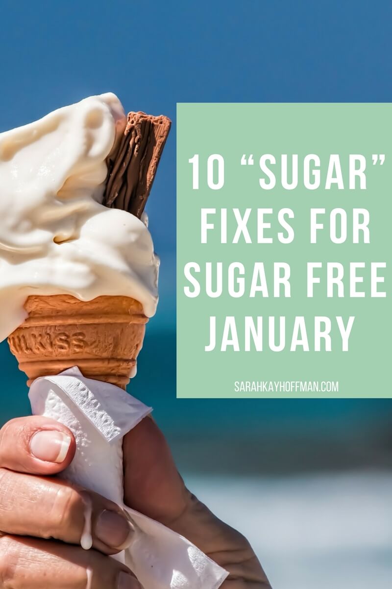 What is Sugar Free January sarahkayhoffman.com 10 alternative sugar fixes