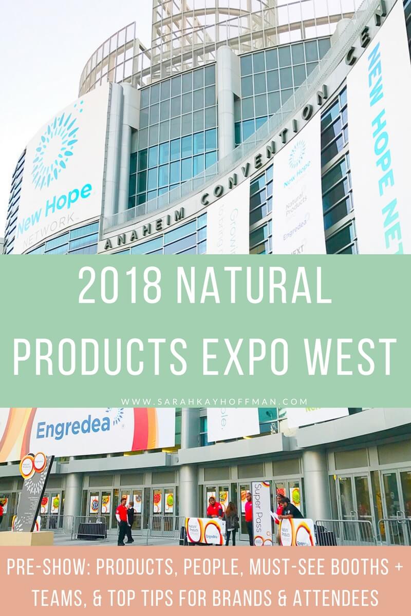 2018 Natural Products Expo West www.sarahkayhoffman.com brands to check out New Hope blogging team