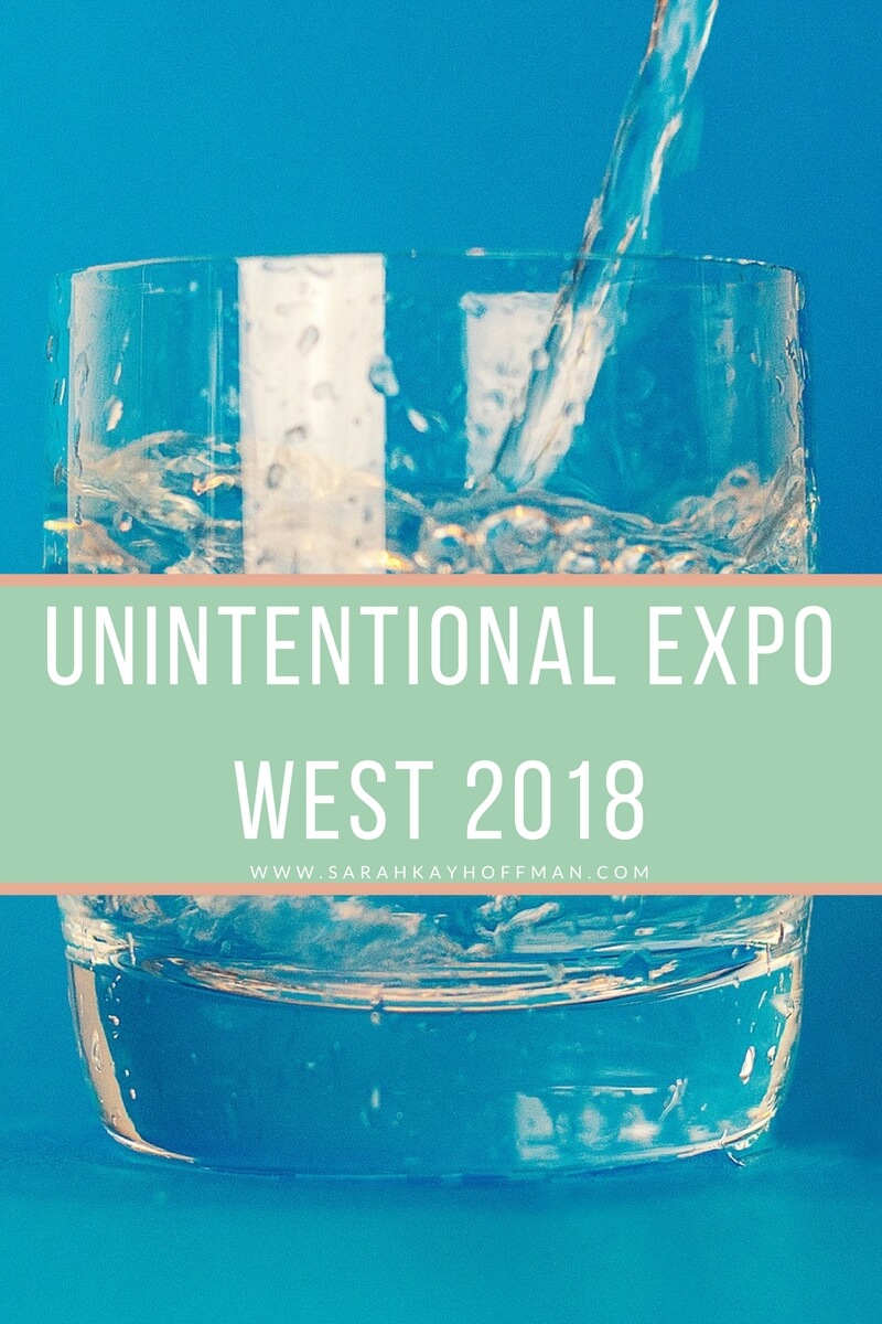 Unintentional Expo West 2018 www.sarahkayhoffman.com