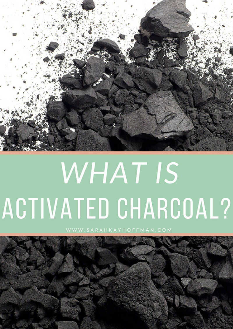 What is Activated Charcoal www.sarahkayhoffman.com