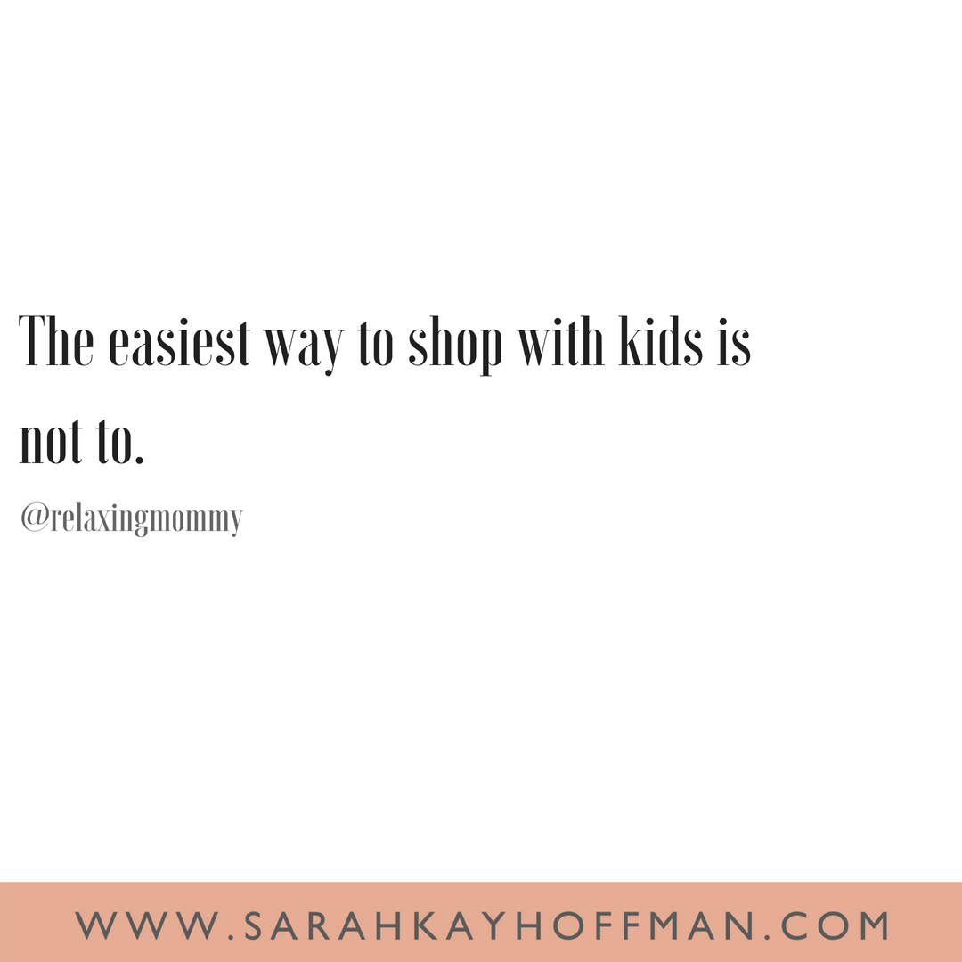 Funniest Motherhood Quotes www.sarahkayhoffman.com shopping with kids