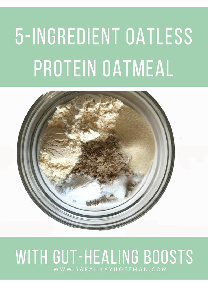 Oatleass Protein Oatmeal with Gut-healing boosts www.sarahkayhoffman.com