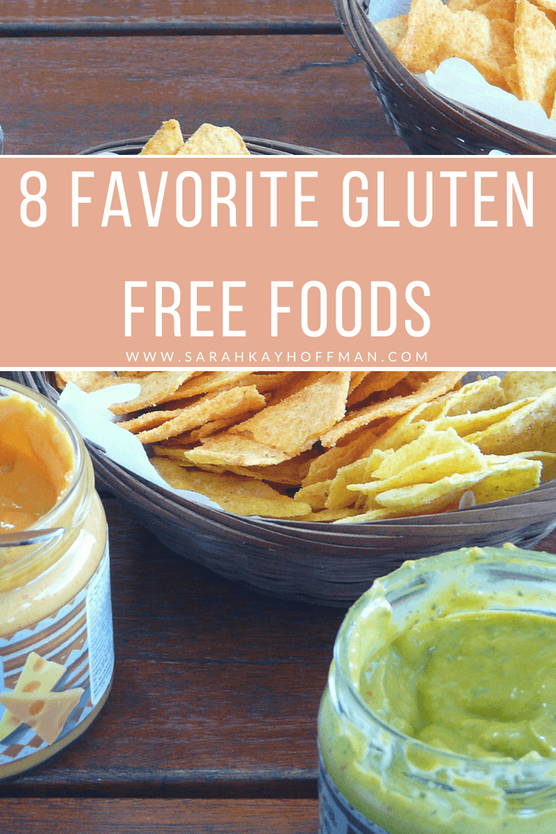 8 Favorite Gluten Free Foods www.sarahkayhoffman.com #glutenfree #snacks #healthyliving
