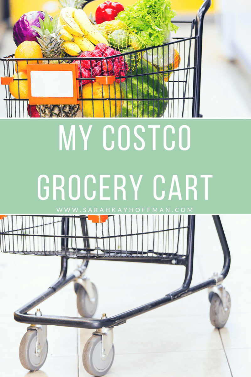 My Costco Grocery Cart www.sarahkayhoffman.com #groceryshopping #healthyliving #costco