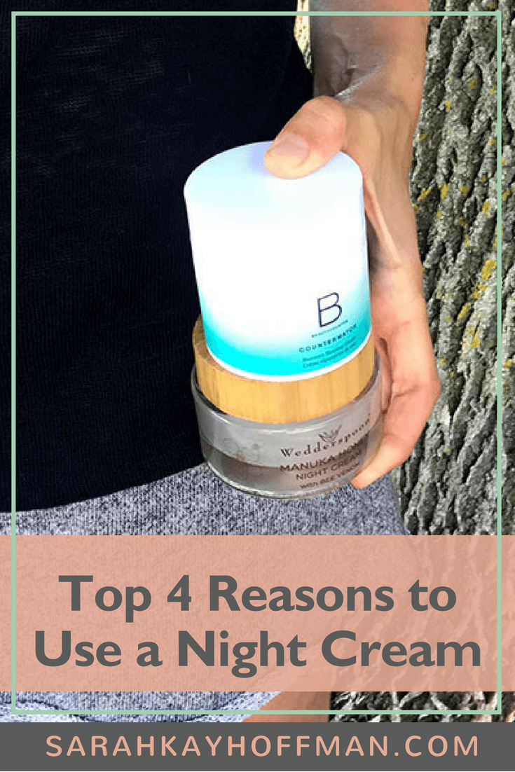 My Two Favorite Night Creams www.sarahkayhoffman.com Top 4 reasons to use a night cream #skincare #healthyliving #beauty #lifestyleblogger #saferskincare #nightcream