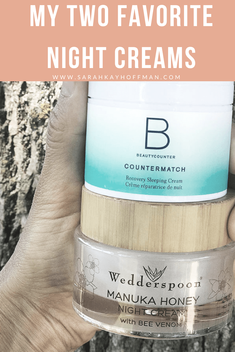 My Two Favorite Night Creams www.sarahkayhoffman.com #beautycounter #saferskincare #skincare #healthyliving #healthylifestyle