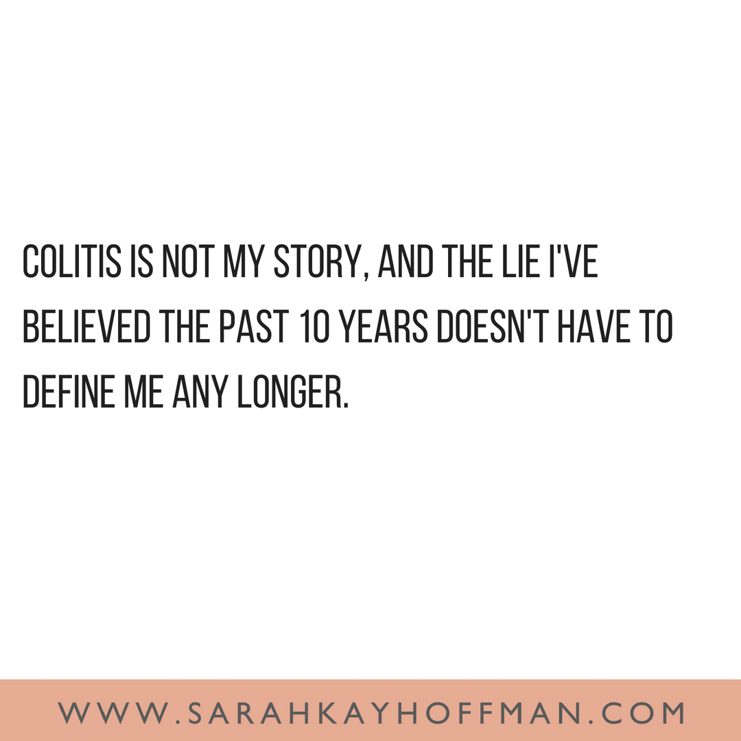 Goodbye Colitis www.sarahkayhoffman.com Quote on Colitis #guthealth #healthyliving #ibs #ibd