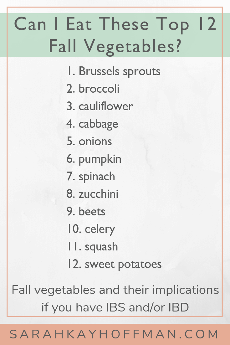 Can I Eat These Top 12 Fall Vegetables www.sarahkayhoffman.com #guthealth #guthealing #SIBO #IBS #IBD #vegetables #fall