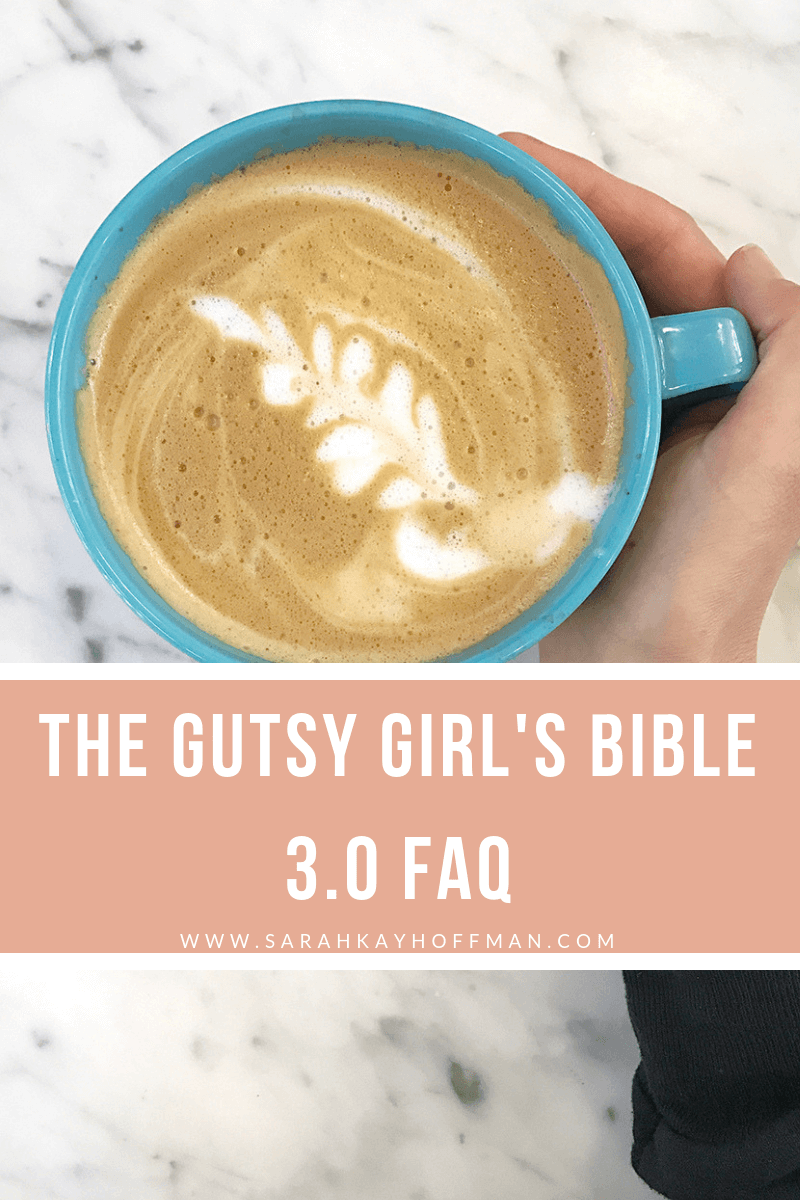 The Gutsy Girl's Bible 3.0 FAQ www.sarahkayhoffman.com #guthealth #healthygut #guthealing #IBS #IBD #sibo #healthyliving