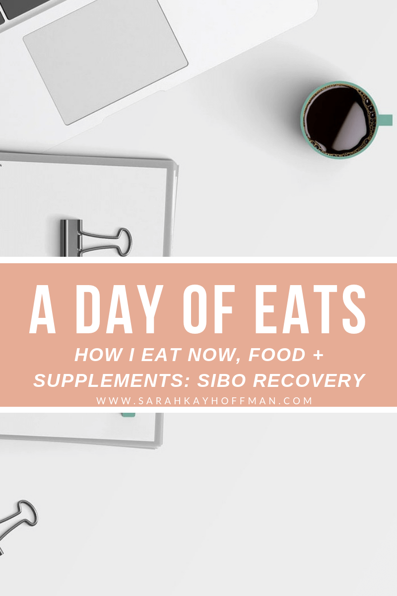 A Day of Eats www.sarahkayhoffman.com #sibo #healthyliving #guthealth #ibs #lifestyleblogger