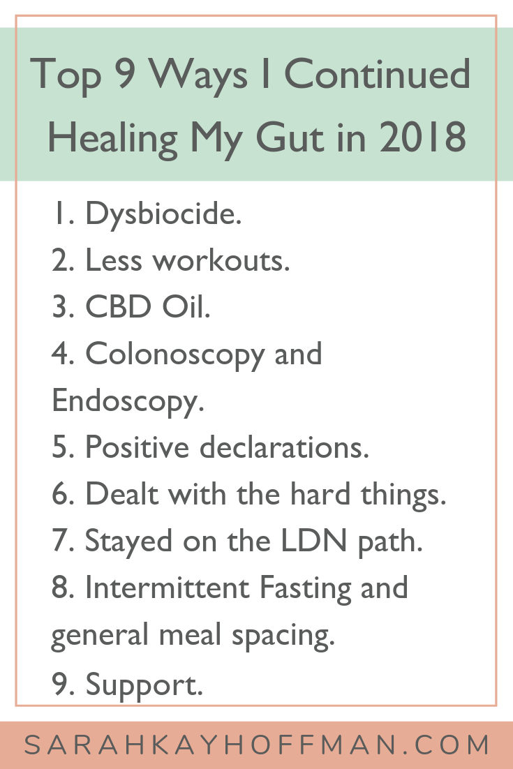 Top 9 Ways I Continued Healing My Gut in 2018 www.sarahkayhoffman.com #guthealing #SIBO #Ibs #healthyliving