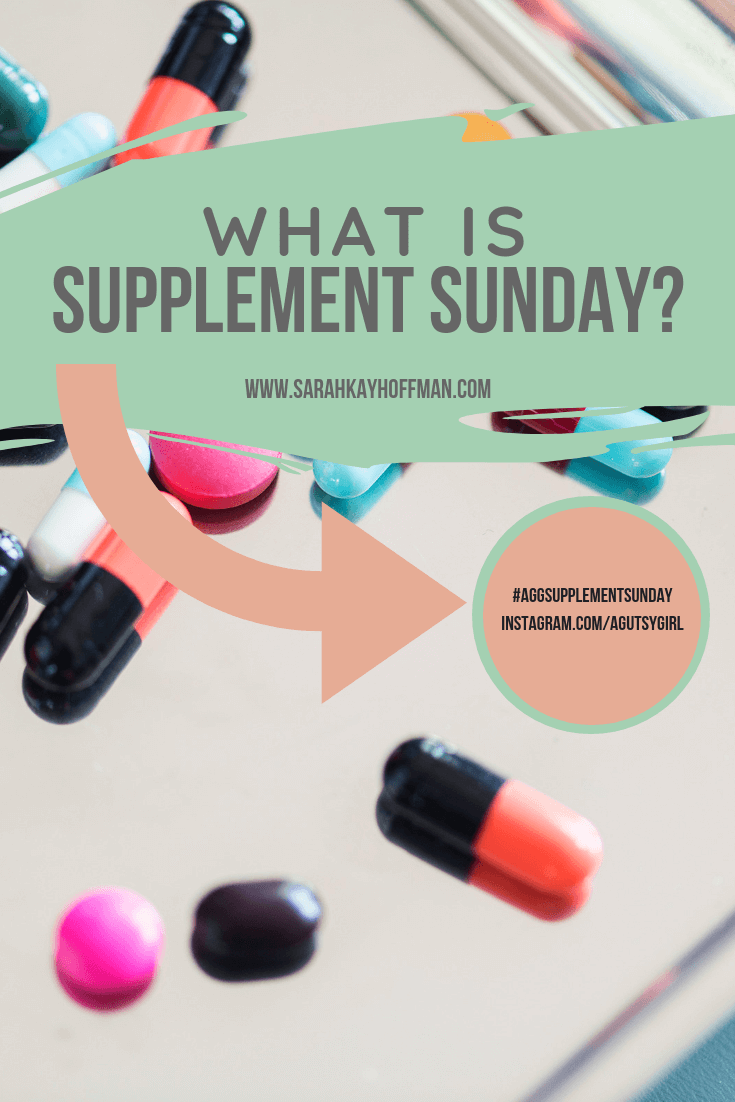 What is Supplement Sunday www.sarahkayhoffman.com #supplement #guthealth #healthyliving #aggsupplementsunday