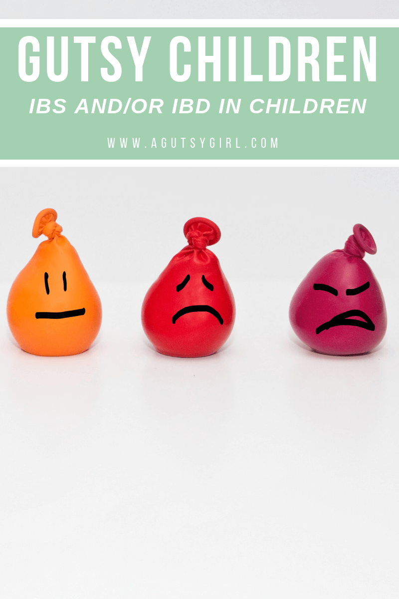 Gutsy Children agutsygirl.com ibs ibd gut health #guthealth #healthyliving #ibs #ibd