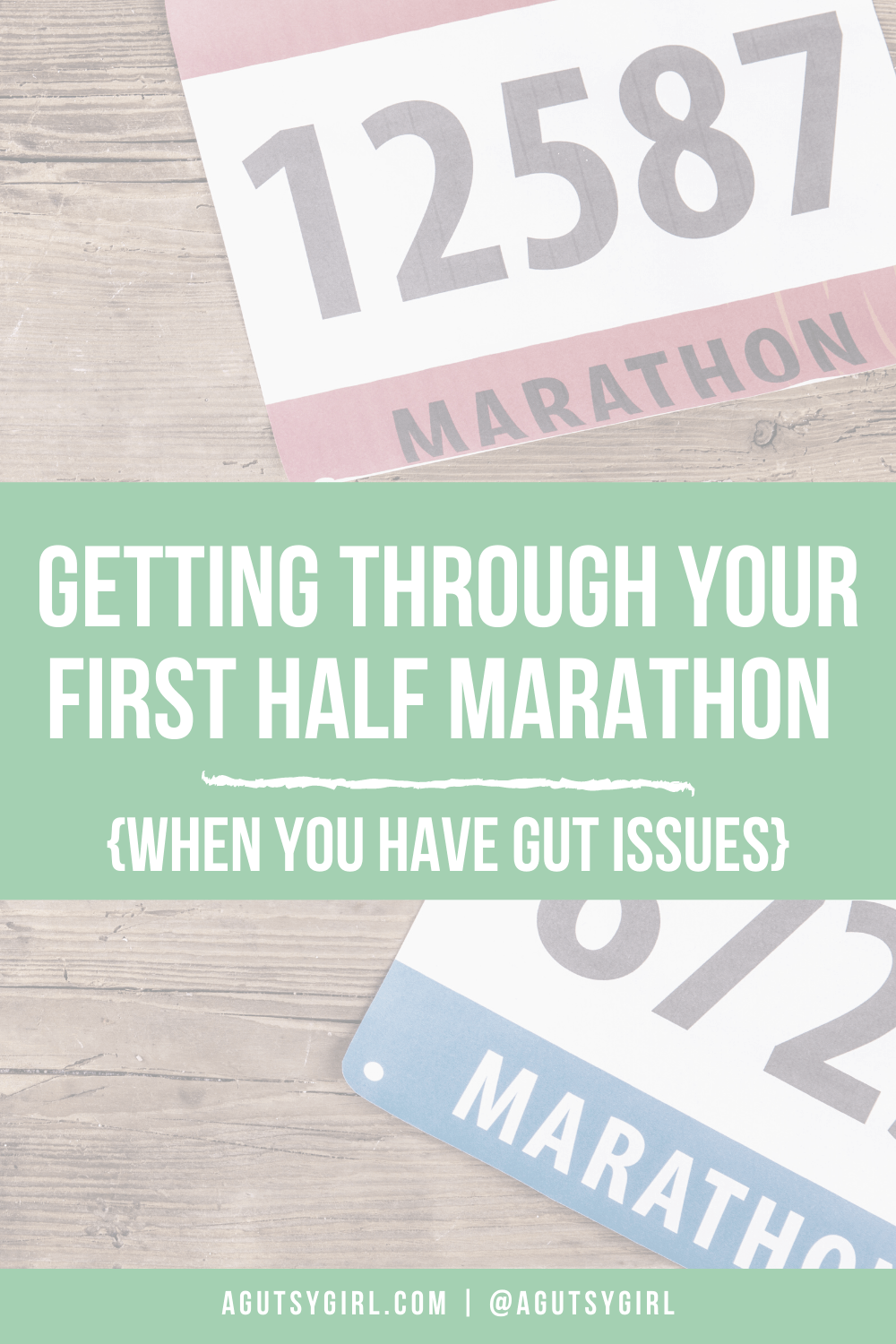 Getting Through Your First Half Marathon When You Have Gut Isssues agutsygirl.com #guthealth #halfmarathon #halfmarathontraining
