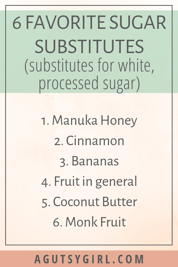 6 Favorite Sugar Substitutes agutsygirl.com #nosugar #sugar #iquitsugar #healthyliving