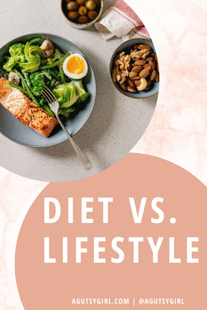 Diet vs Lifestyle agutsygirl.com #diet #lifestyle