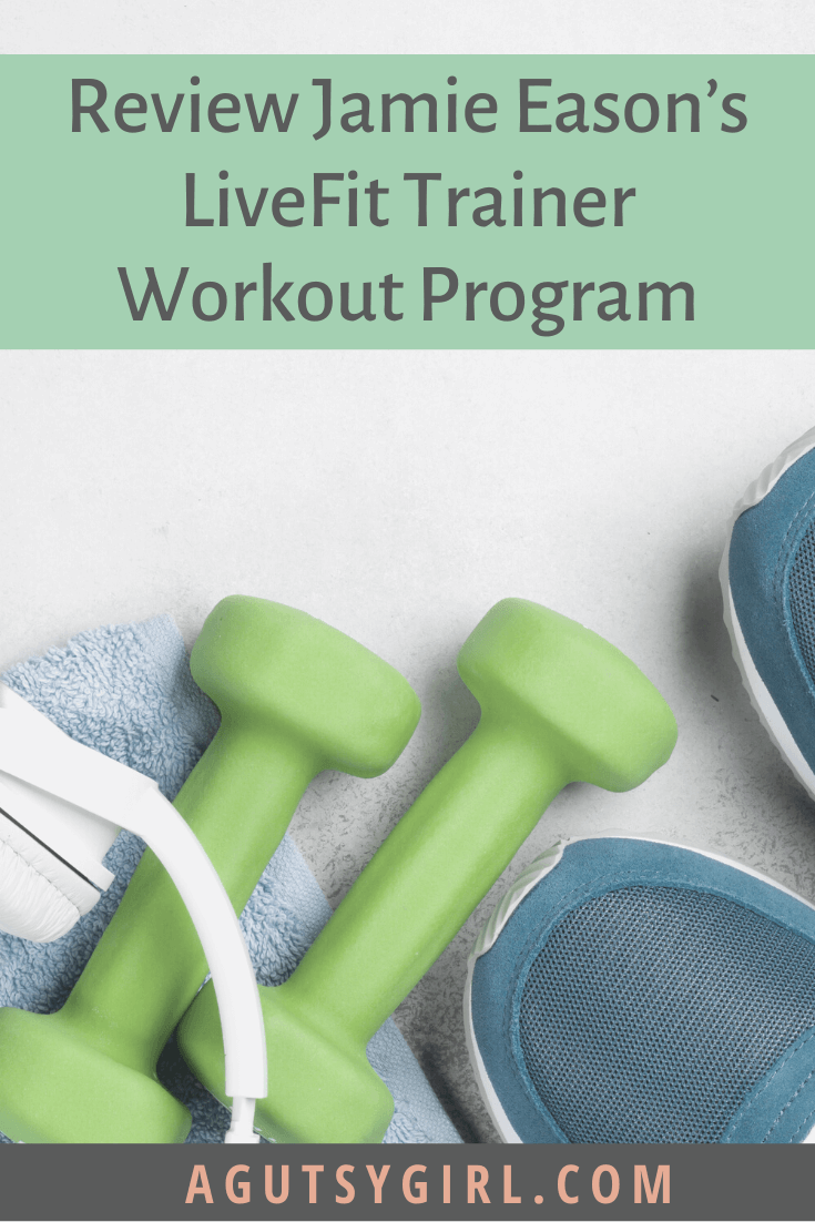 Review Jamie Eason's LiveFit Trainer Workout Program agutsygirl.com #jamieeason #workout #review