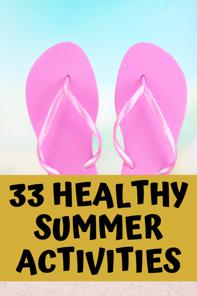 33 healthy summer activities A Gutsy Girl agutsygirl.com
