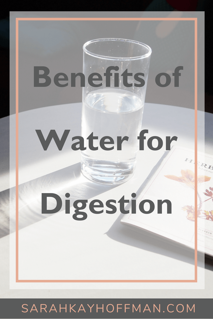 Benefits of Water for Digestion www.sarahkayhoffman.com #ibs #water #hydration #guthealth #healthyliving