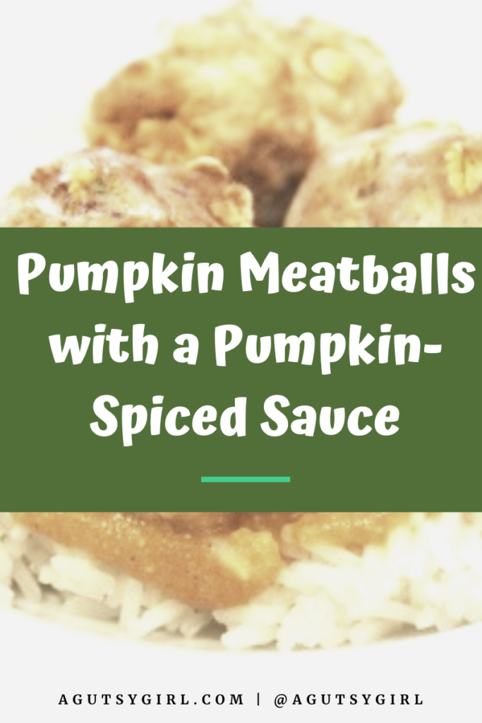 Pumpkin Meatballs with a Pumpkin-Spiced Sauce agutsygirl.com